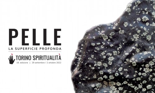 Apre Torino Spiritualità: la XVIII edizione ragiona sulla pelle, la superficie profonda_ 29 settembre- 2 ottobre.